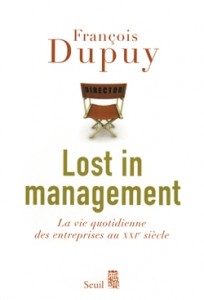 « Lost in management » de François Dupuy chez Seuil