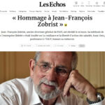 Hommage à J.-F. Zobrist : Notre tribune aux Echos